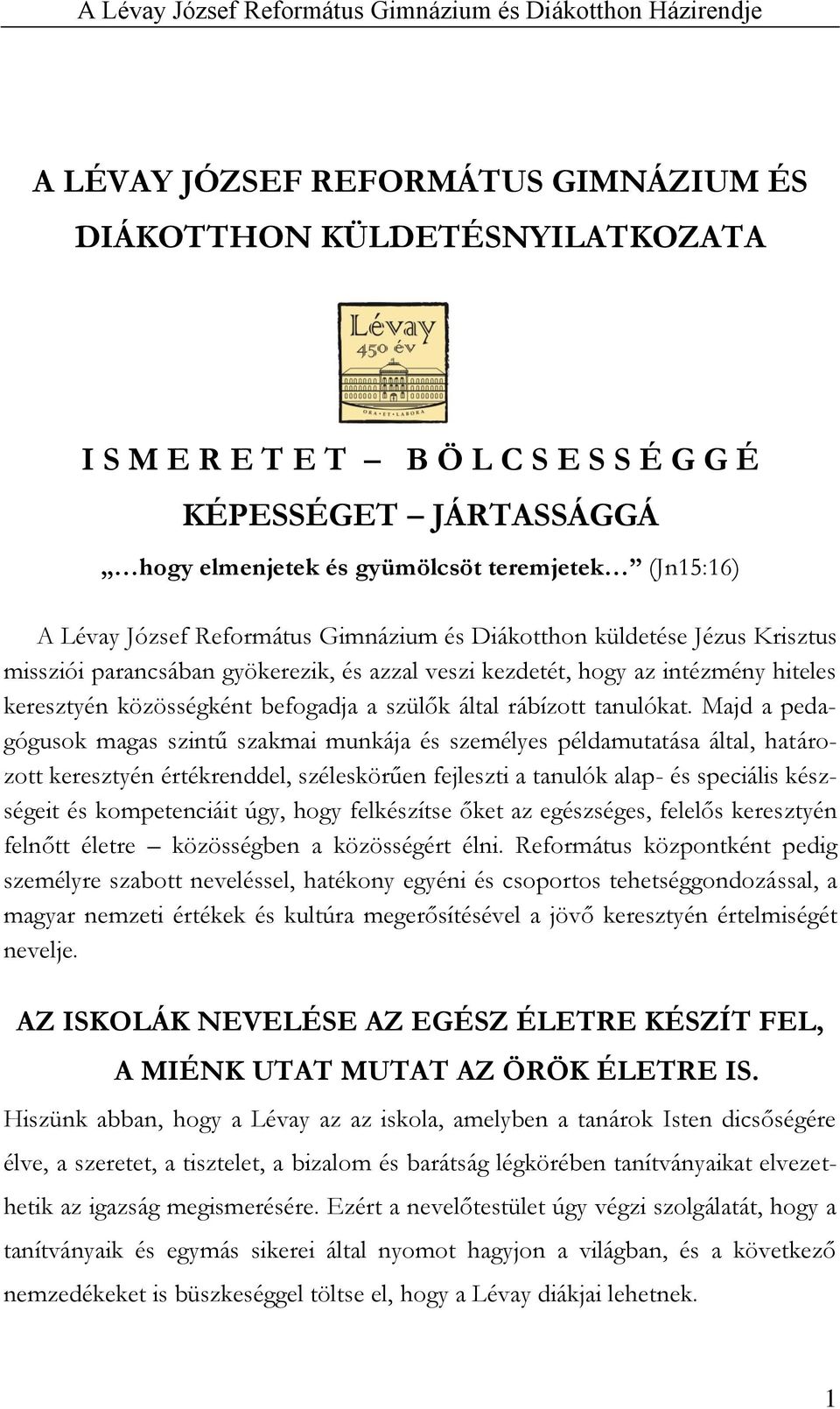 rábízott tanulókat.