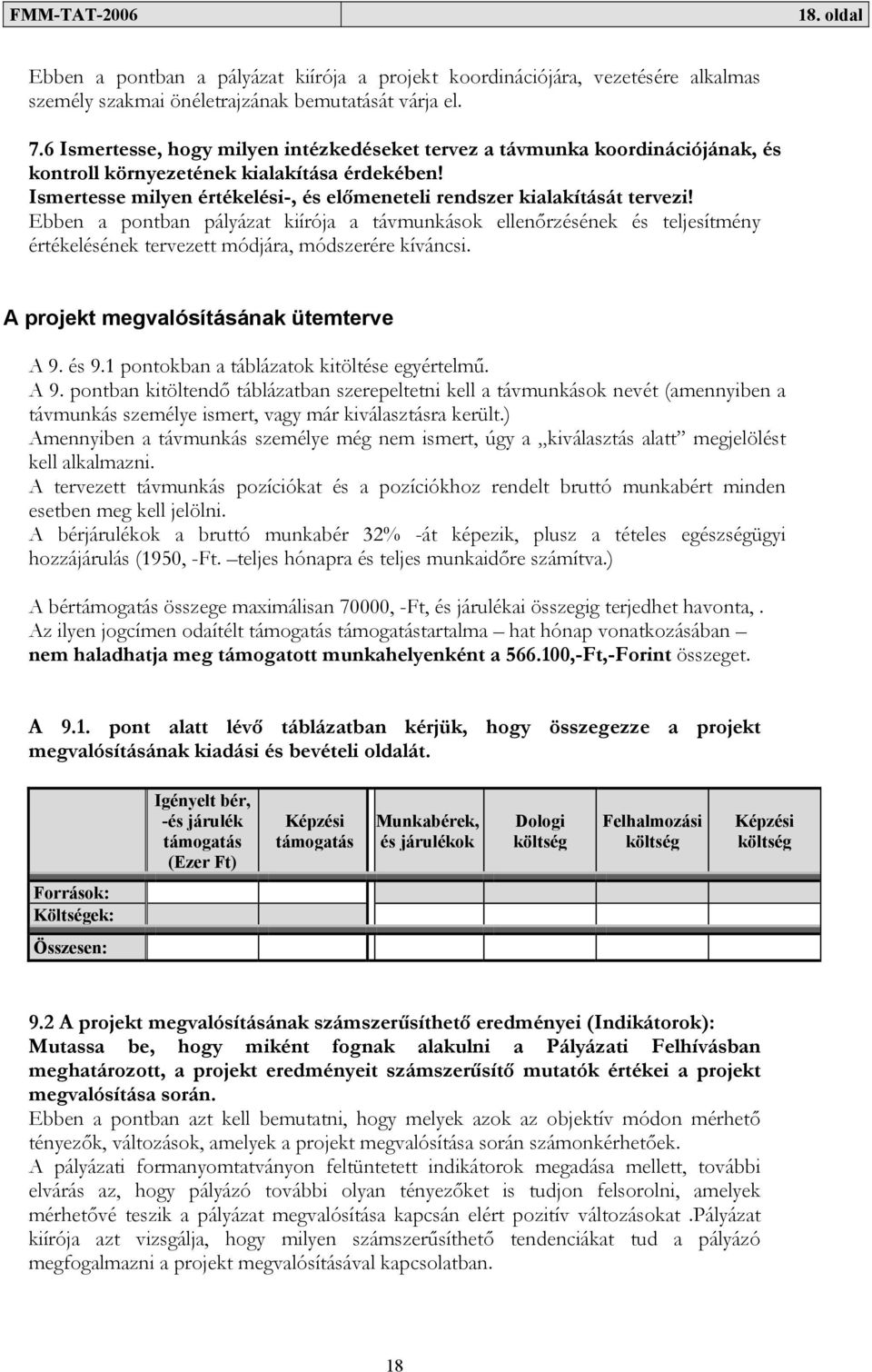 Ismertesse milyen értékelési-, és előmeneteli rendszer kialakítását tervezi!