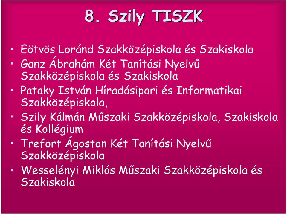 Szakközépiskola, Szily Kálmán Műszaki Szakközépiskola, Szakiskola és Kollégium Trefort