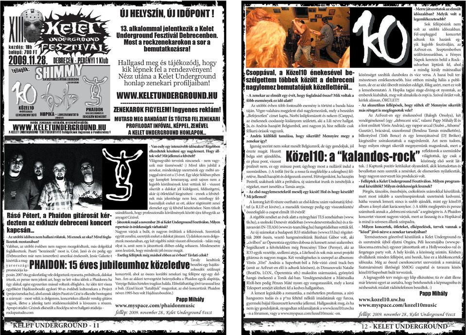 HU ----------------------------------------------ZENEKAROK FIGYELEM! Ingyenes reklám! MUTASD MEG BANDÁDAT ÉS TÖLTSD FEL ZENEKARI PROFILODAT INFÓVAL, KÉPPEL, ZENÉVEL A KELET UNDERGROUND HONLAPON.