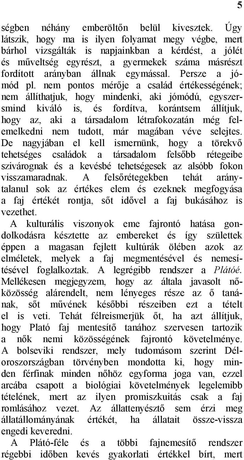 Persze a jómód pl.