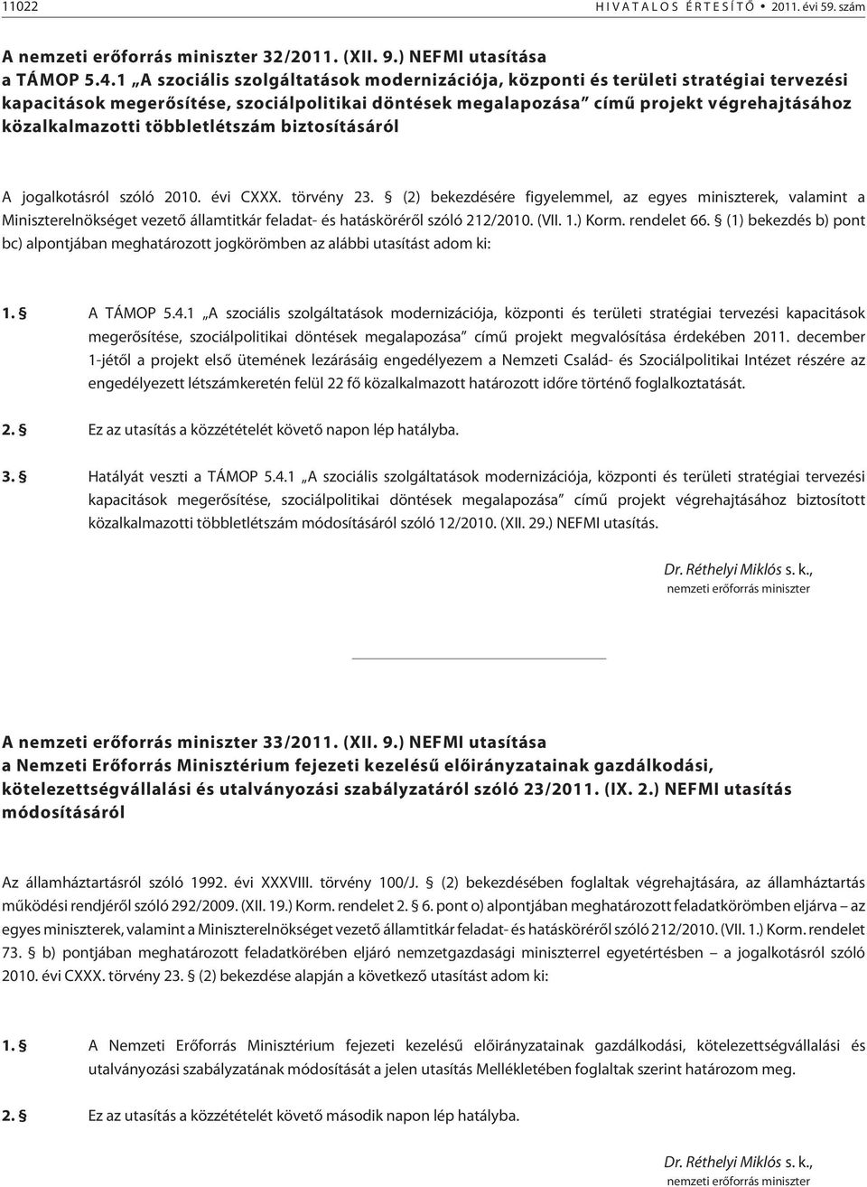 többletlétszám biztosításáról A jogalkotásról szóló 2010. évi CXXX. törvény 23.