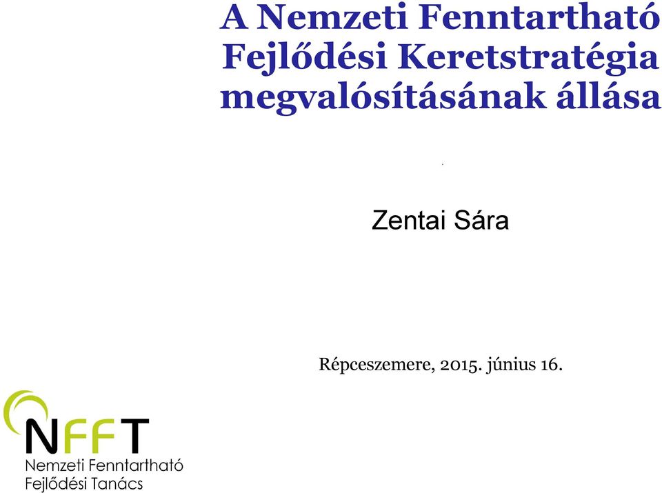 megvalósításának állása
