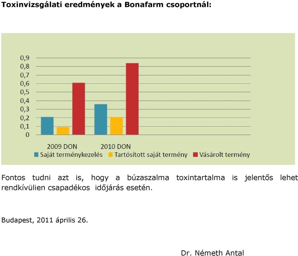 toxintartalma is jelentős lehet rendkívülien