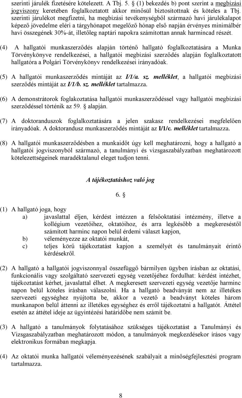 illetőleg naptári napokra számítottan annak harmincad részét.