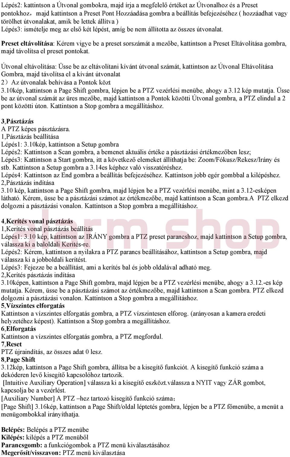Preset eltávolítása: Kérem vigye be a preset sorszámát a mezőbe, kattintson a Preset Eltávolítása gombra, majd távolítsa el preset pontokat.
