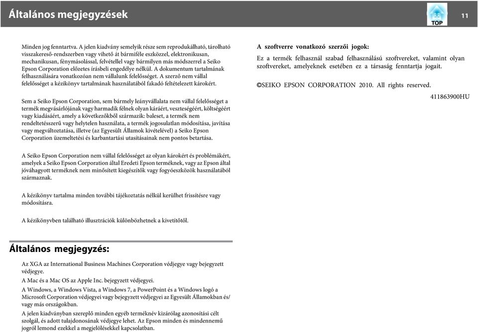 módszerrel a Seiko Epson Corporation előzetes írásbeli engedélye nélkül. A dokumentum tartalmának felhasználására vonatkozóan nem vállalunk felelősséget.