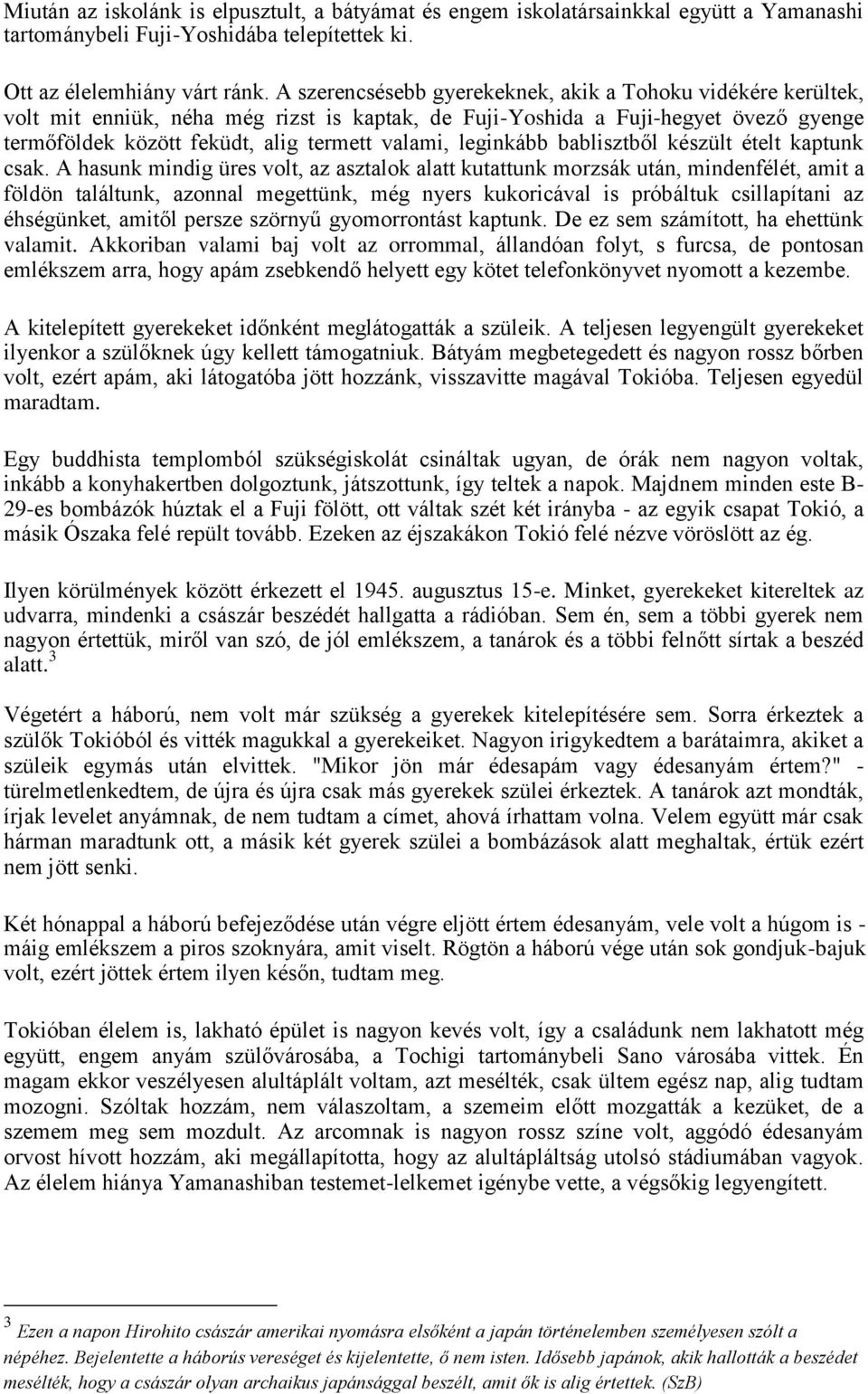 leginkább bablisztből készült ételt kaptunk csak.