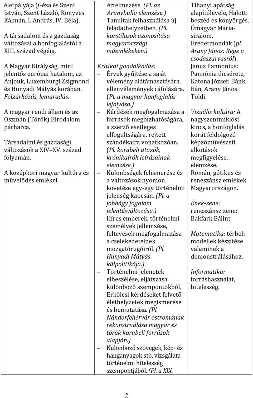 Helyi tanterv történelem tantárgyból a 10. évfolyam Az AJTP (A) és a  természettudományos (C) osztályok számára - PDF Ingyenes letöltés