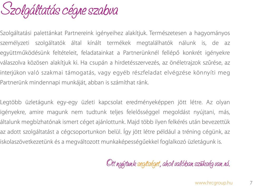 közösen alakítjuk ki.