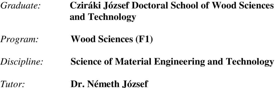 Technology Wood Sciences (F1) Science of