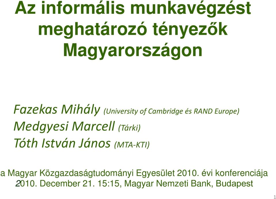 Tóth István János (MTA-KTI) a Magyar Közgazdaságtudományi Egyesület 2010.