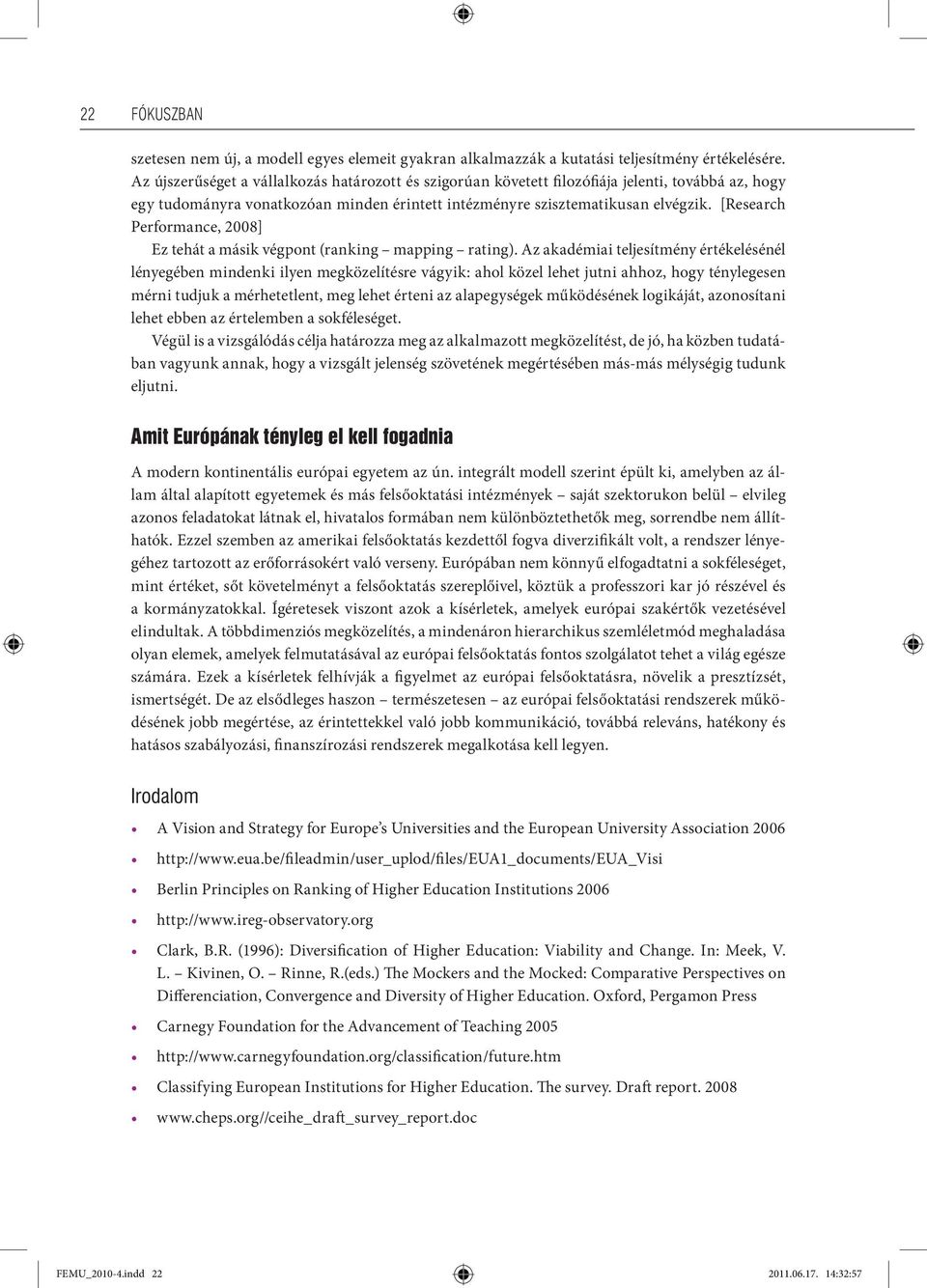 [Research Performance, 2008] Ez tehát a másik végpont (ranking mapping rating).