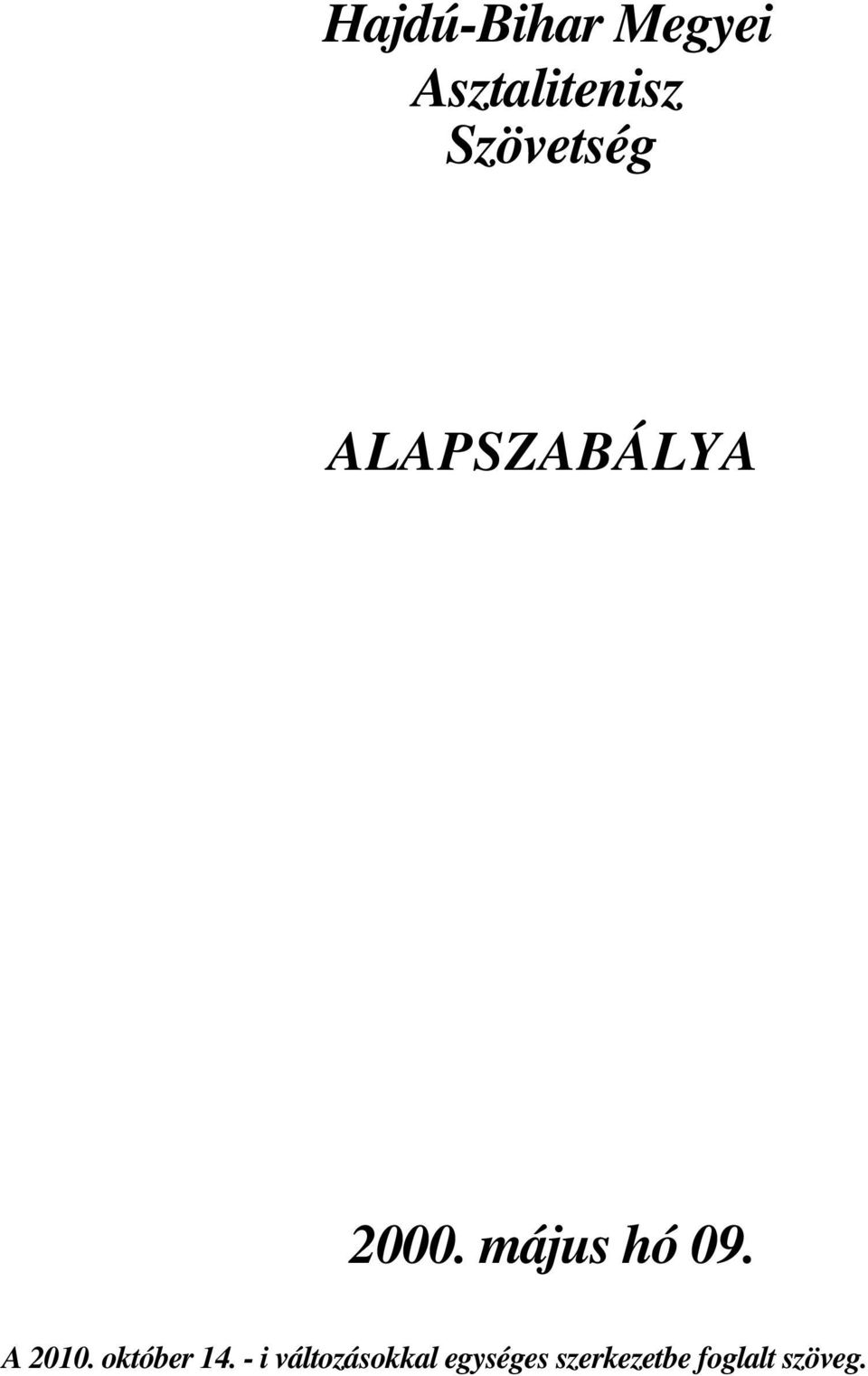május hó 09. A 2010. október 14.