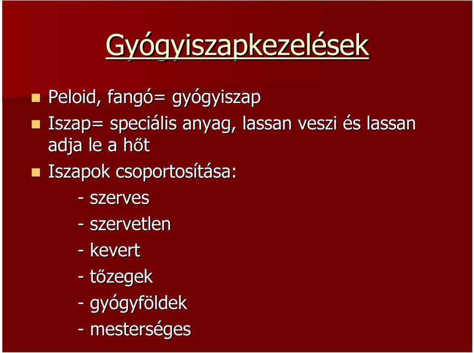 s lassan adja le a hőth Iszapok csoportosítása: sa: -