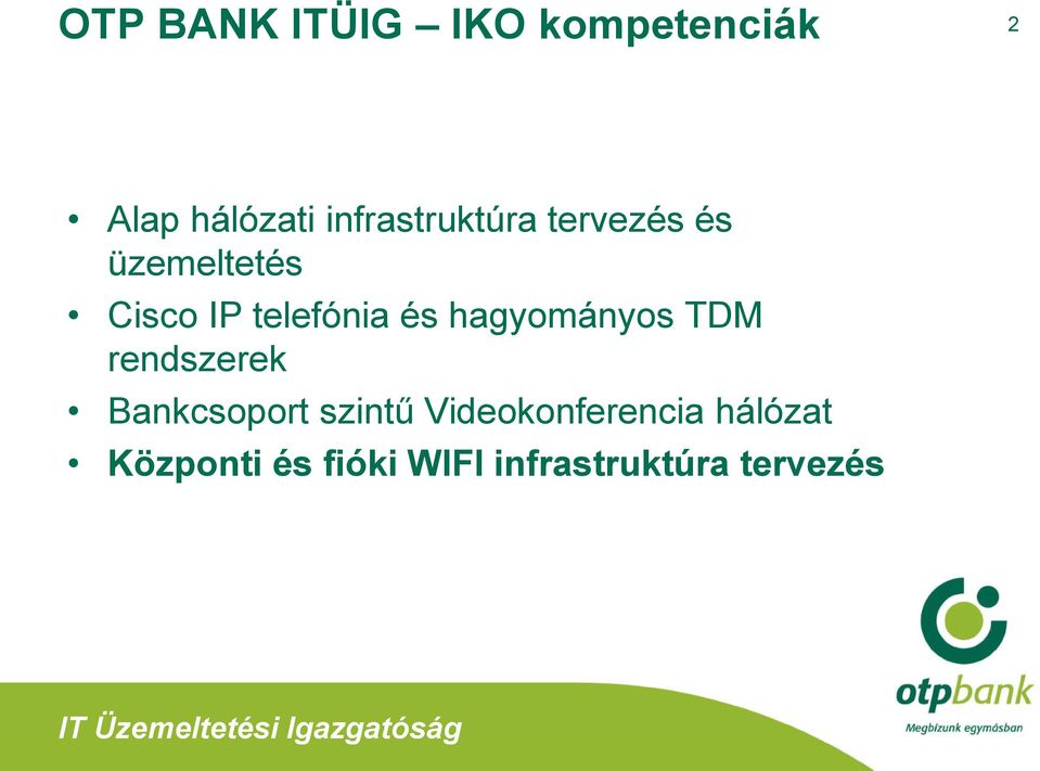 telefónia és hagyományos TDM rendszerek Bankcsoport