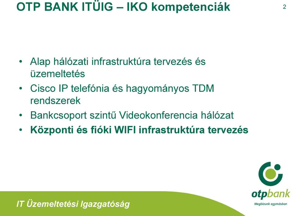 telefónia és hagyományos TDM rendszerek Bankcsoport