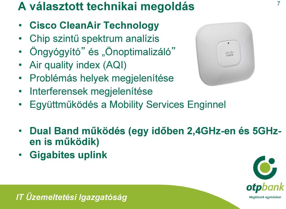 megjelenítése Interferensek megjelenítése Együttműködés a Mobility Services