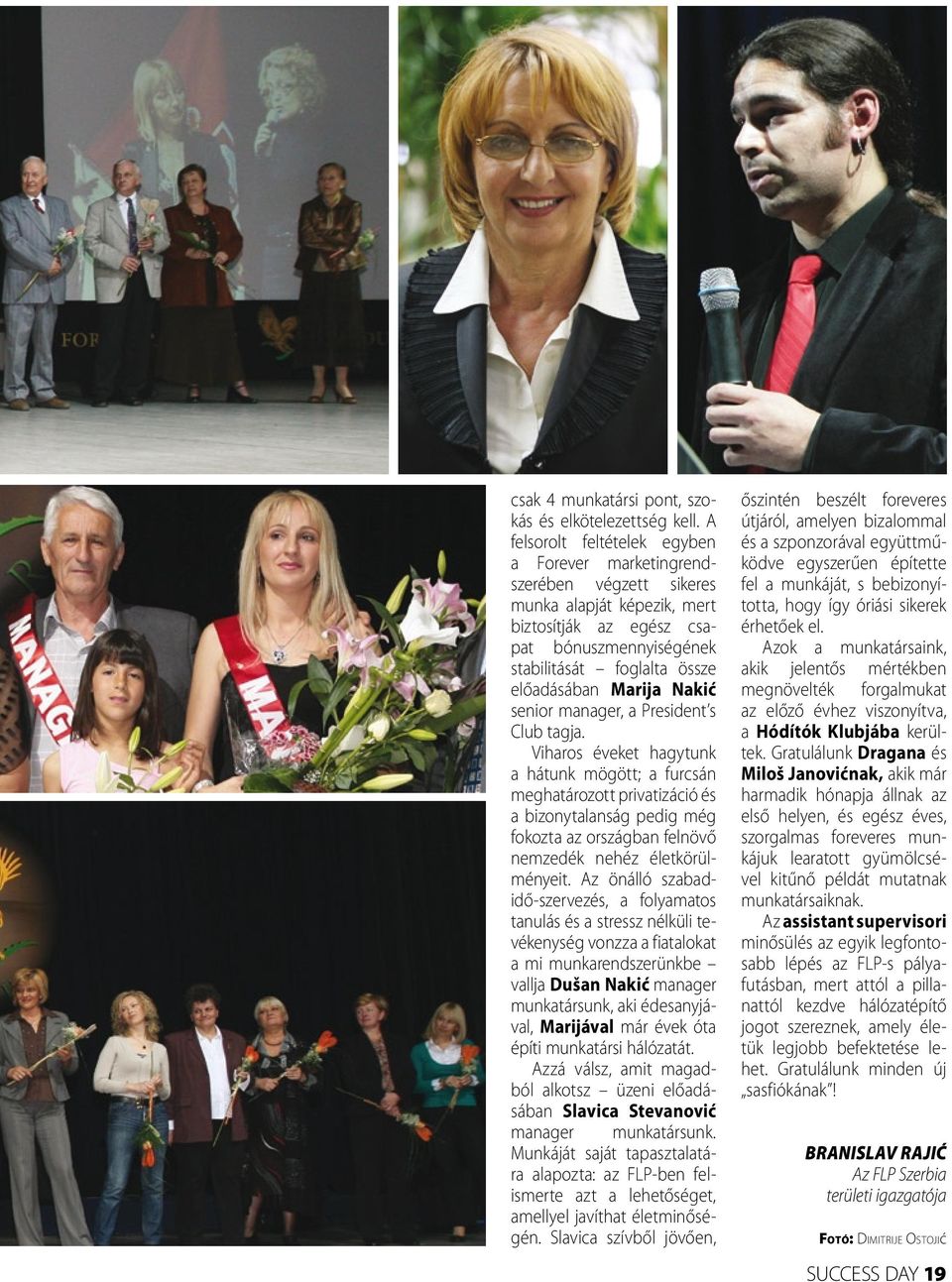 Marija Nakić senior manager, a President s Club tagja.