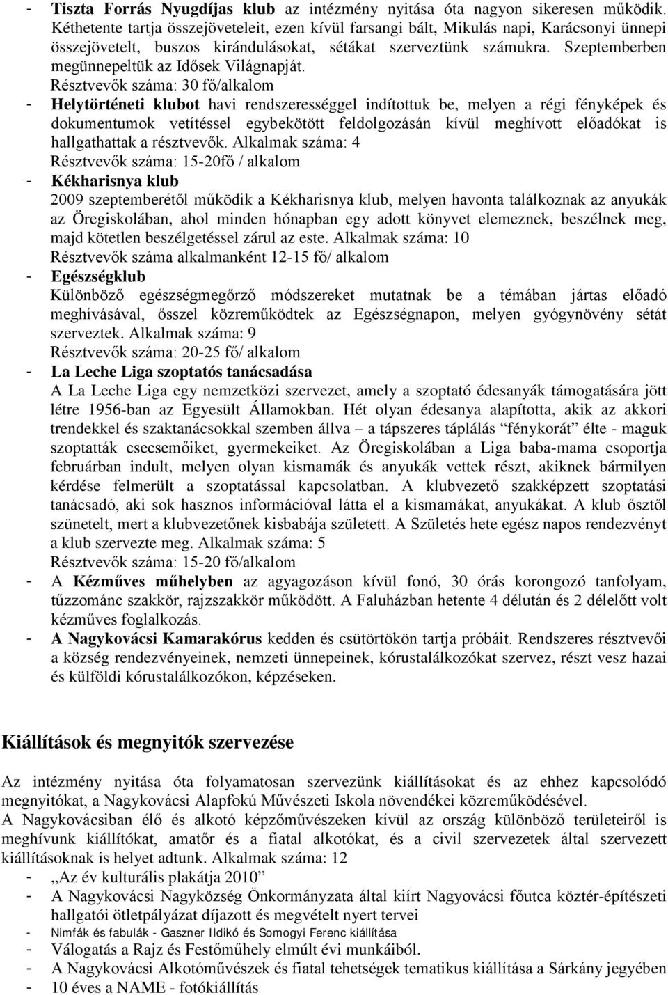 Szeptemberben megünnepeltük az Idősek Világnapját.