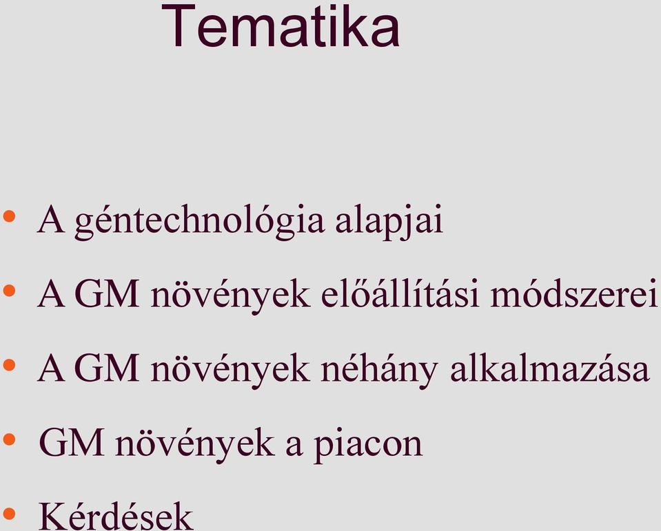 előállítási módszerei A GM