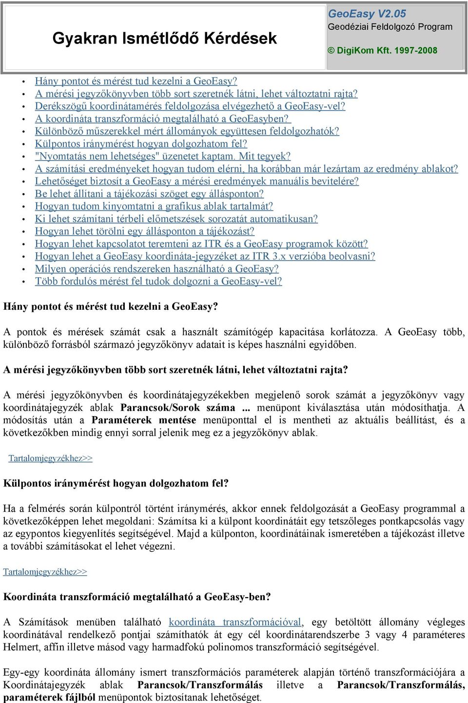 Különböző műszerekkel mért állományok együttesen feldolgozhatók? Külpontos iránymérést hogyan dolgozhatom fel? "Nyomtatás nem lehetséges" üzenetet kaptam. Mit tegyek?