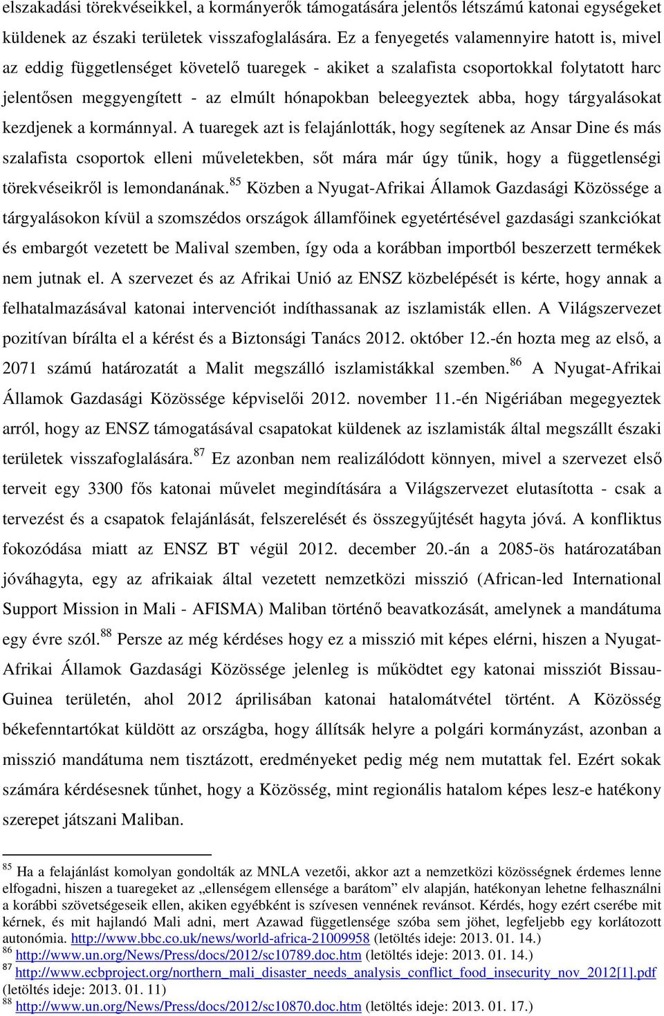 abba, hogy tárgyalásokat kezdjenek a kormánnyal.