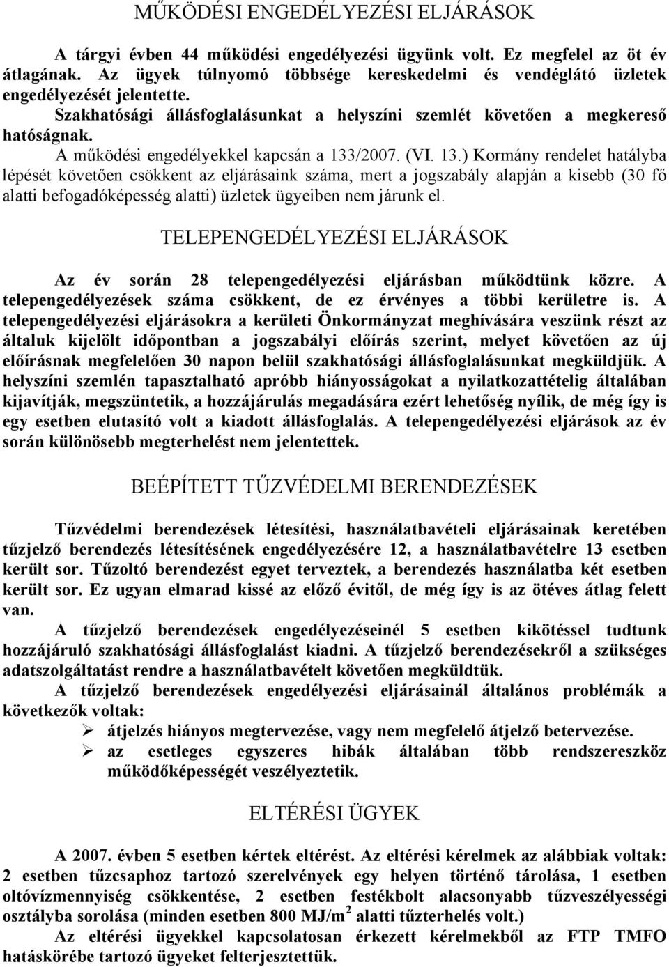 A működési engedélyekkel kapcsán a 133