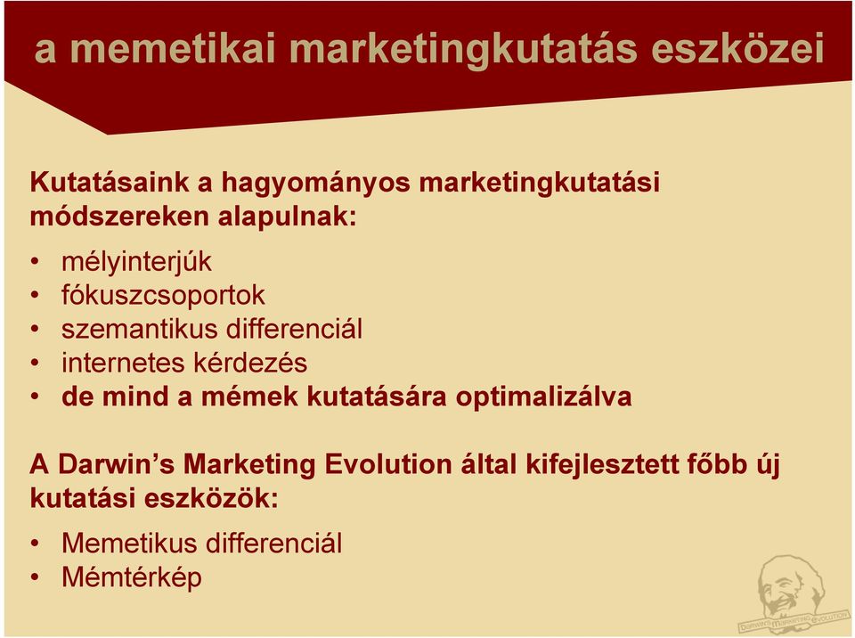 internetes kérdezés de mind a mémek kutatására optimalizálva A Darwin s Marketing