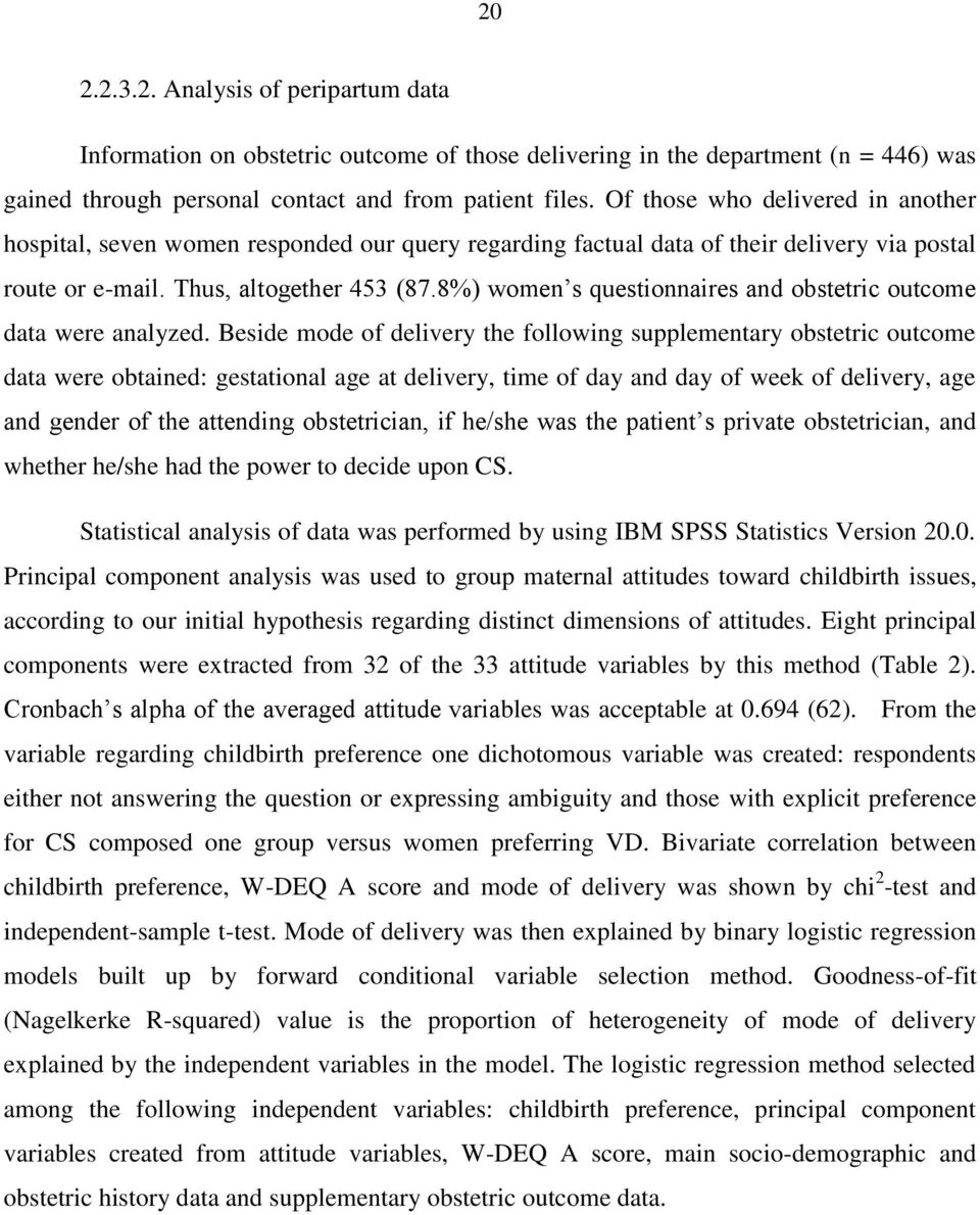 8%) women s questionnaires and obstetric outcome data were analyzed.