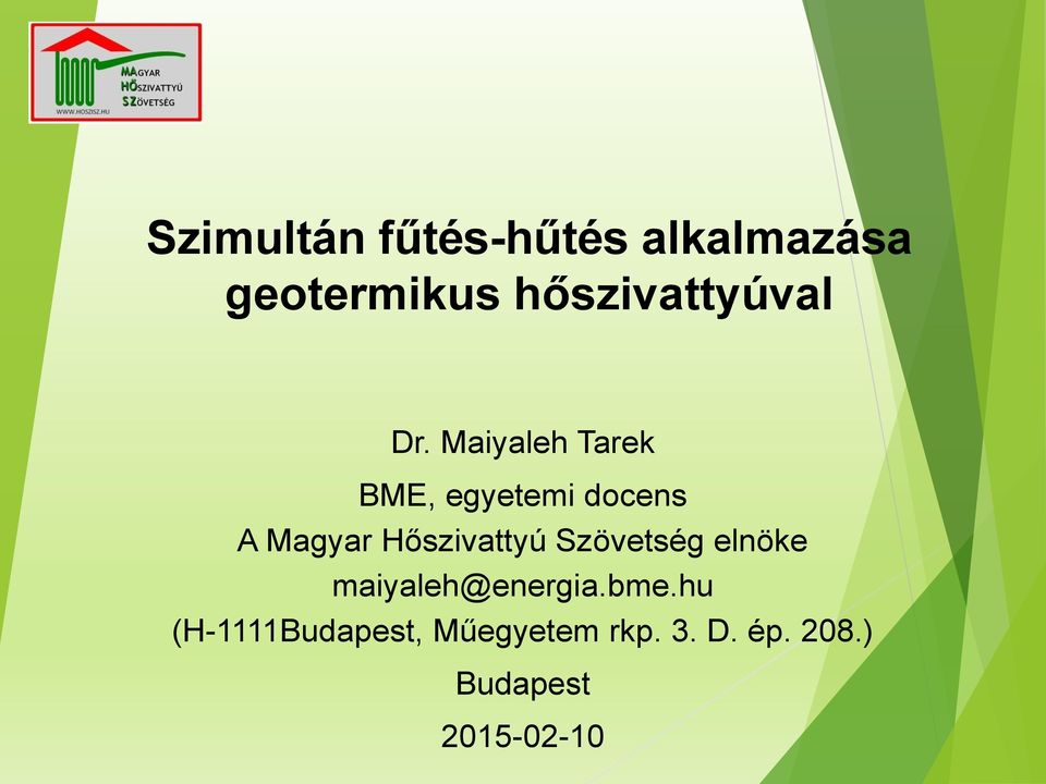 Maiyale Tarek BME, egyetemi docens A Magyar Hőszivattyú