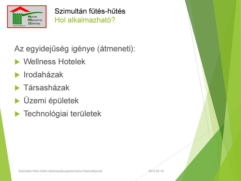 Irodaázak Társasázak Üzemi épületek Tecnológiai