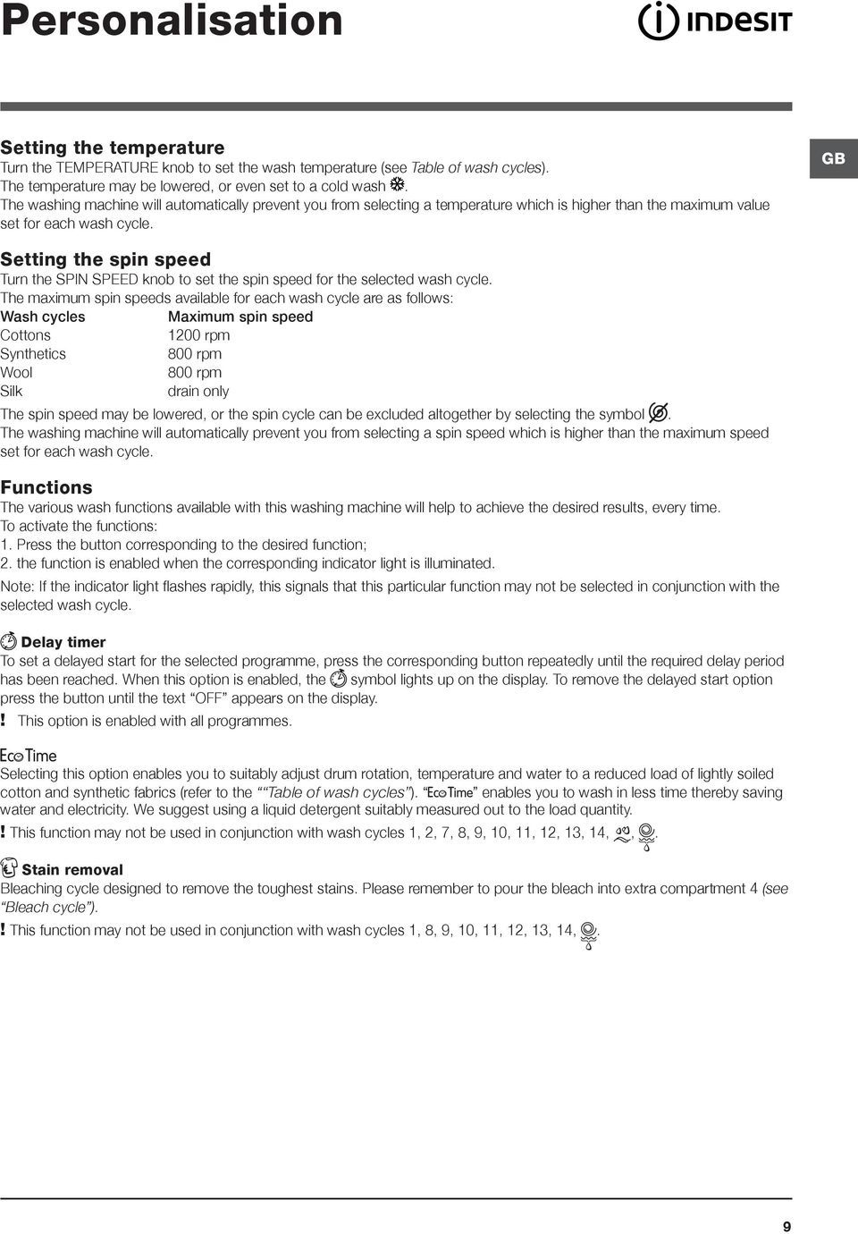 GB Setting the spin speed Turn the SPIN SPEED knob to set the spin speed for the selected wash cycle.