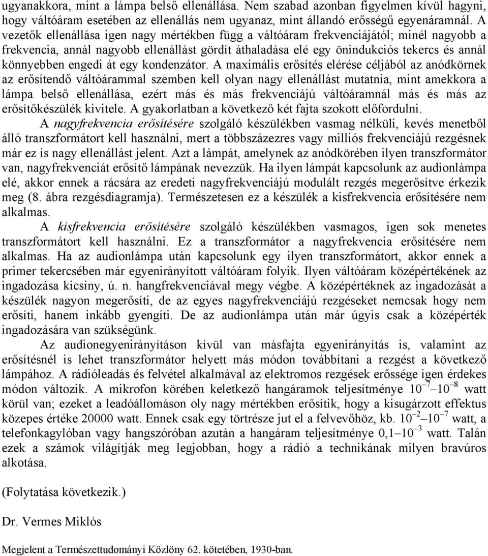 engedi át egy kondenzátor.