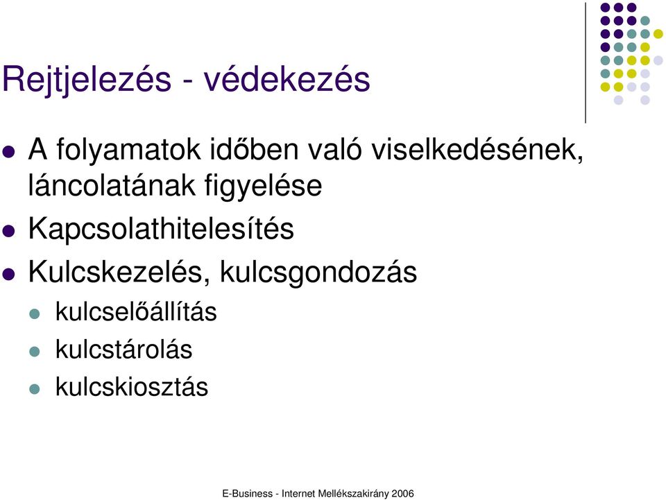 Kapcsolathitelesítés Kulcskezelés,