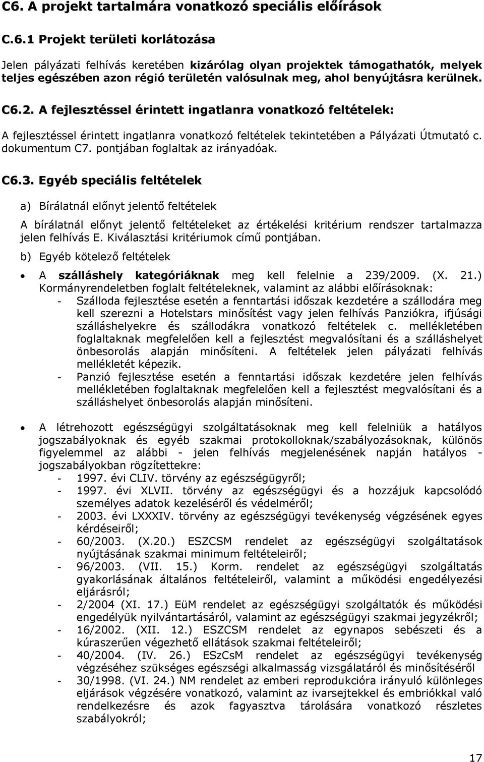 pontjában foglaltak az irányadóak. C6.3.