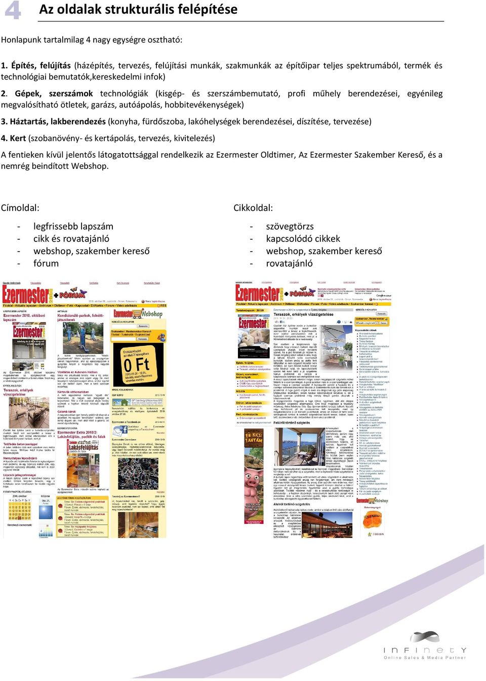 Gépek, szerszámok technológiák (kisgép- és szerszámbemutató, profi műhely berendezései, egyénileg megvalósítható ötletek, garázs, autóápolás, hobbitevékenységek) 3.