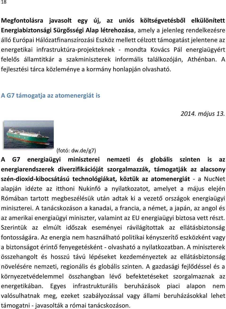 A fejlesztési tárca közleménye a kormány honlapján olvasható. A G7 támogatja az atomenergiát is 2014. május 13. (fotó: dw.