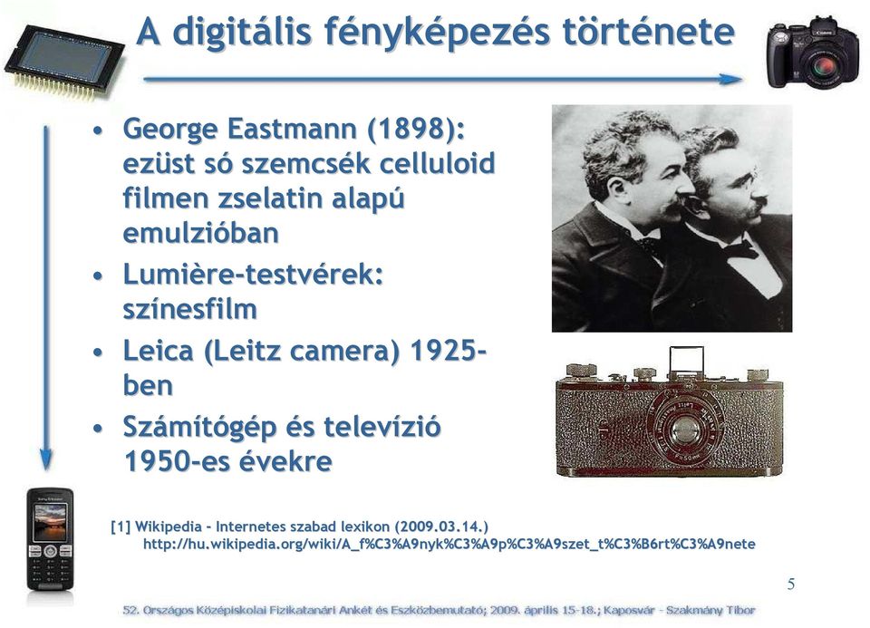 ben Számítógép és televízió 1950-es évekre [1] Wikipedia - Internetes szabad lexikon (2009.03.14.