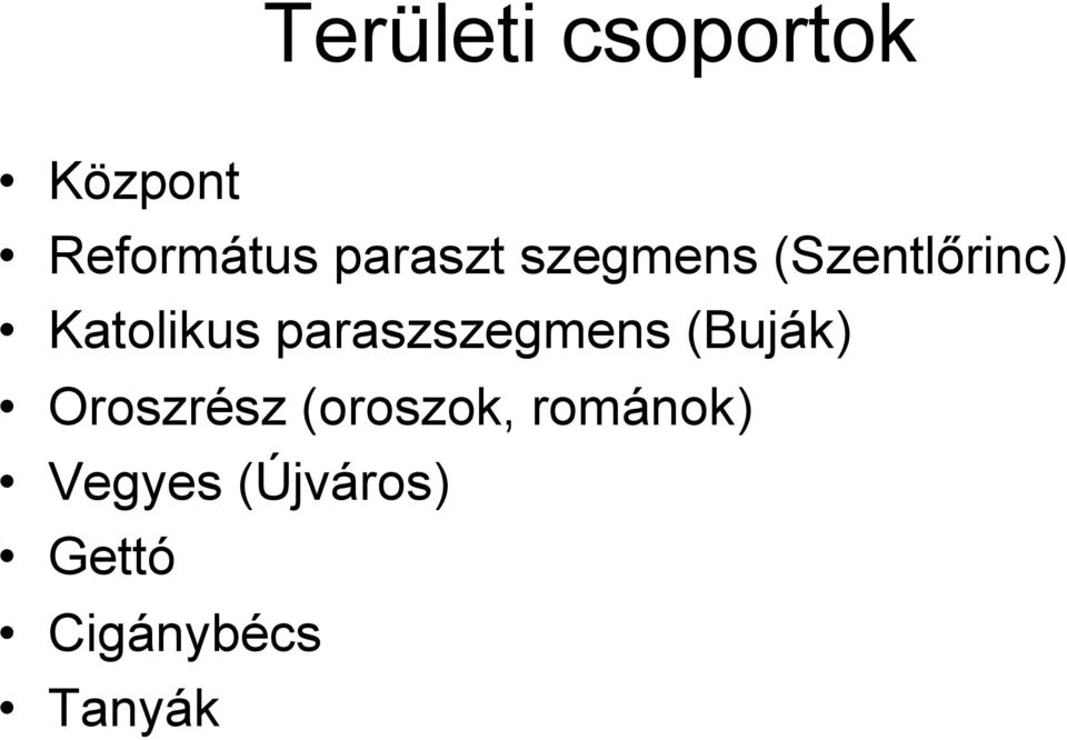 paraszszegmens (Buják) Oroszrész (oroszok,