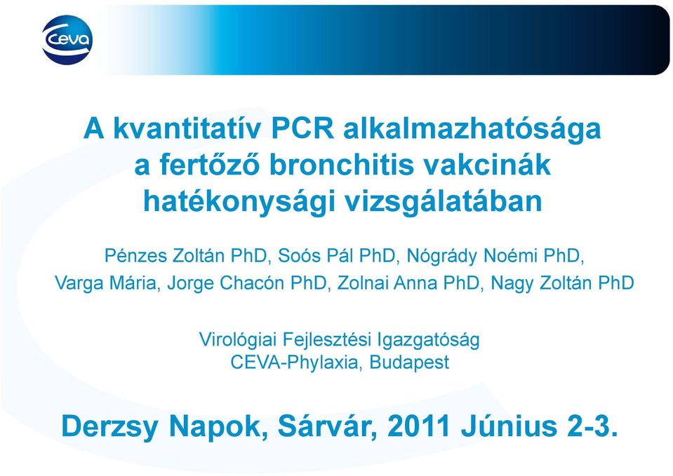 PhD, Varga Mária, Jorge Chacón PhD, Zolnai Anna PhD, Nagy Zoltán PhD