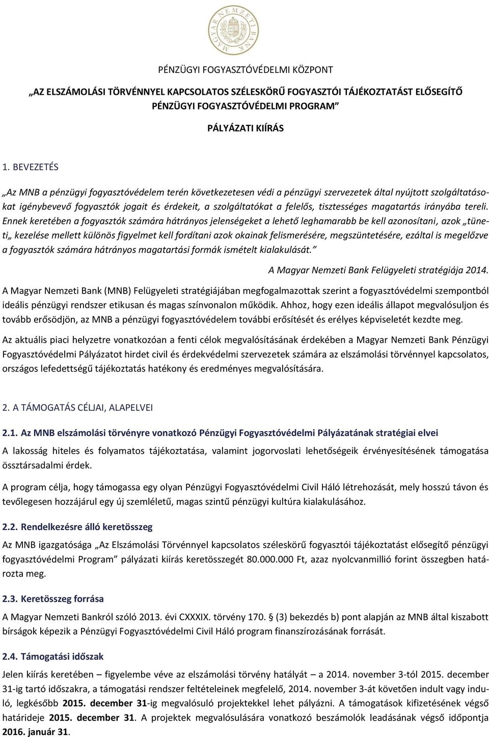 tisztességes magatartás irányába tereli.