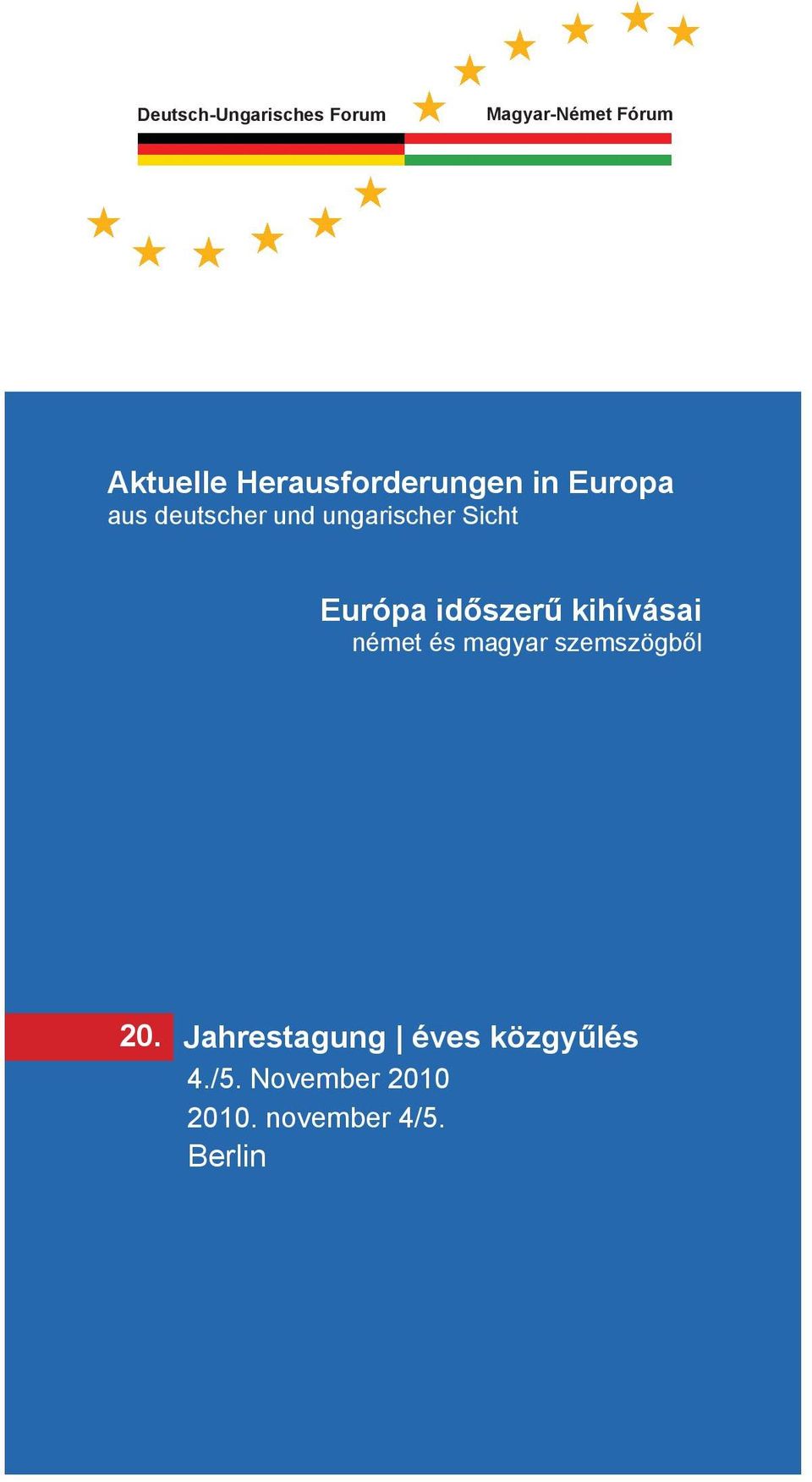 Sicht Európa időszerű kihívásai német és magyar szemszögből 20.