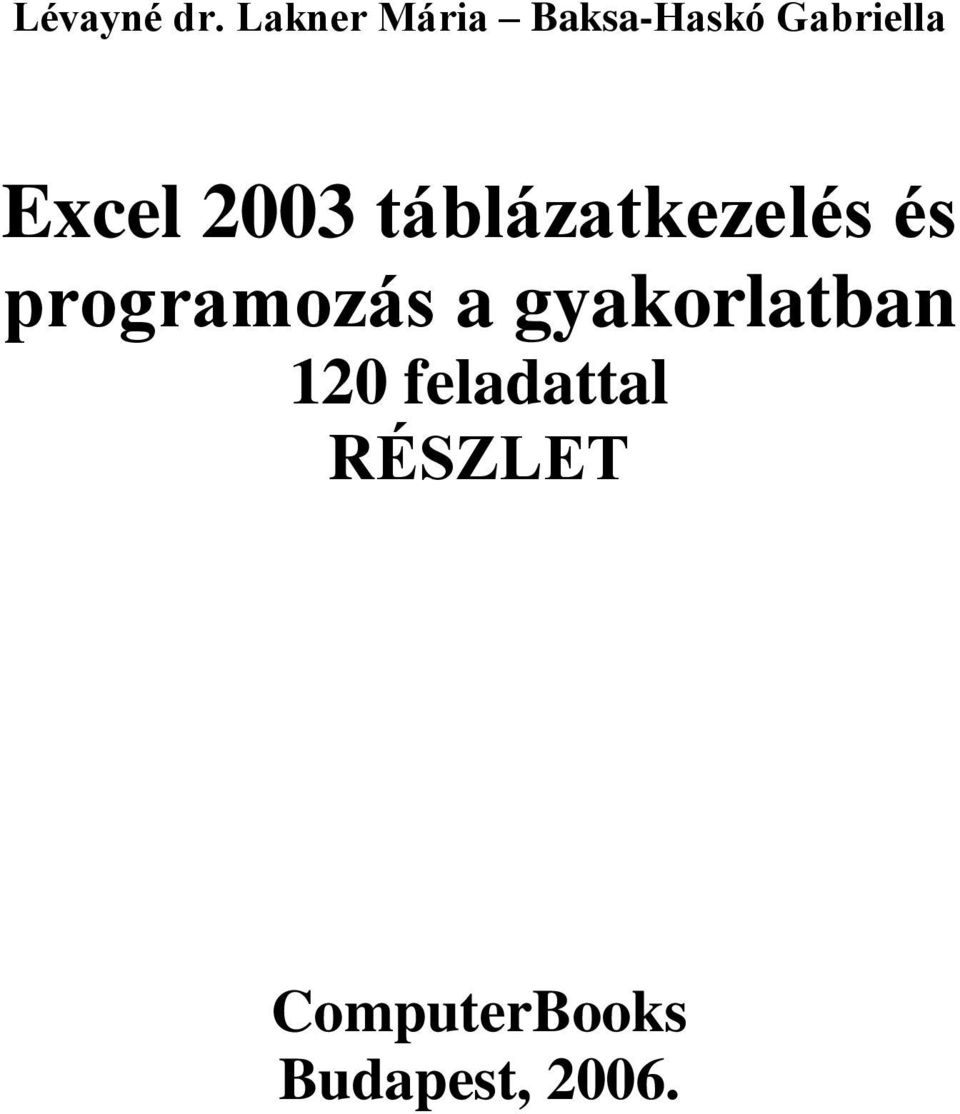 Excel 2003 táblázatkezelés és