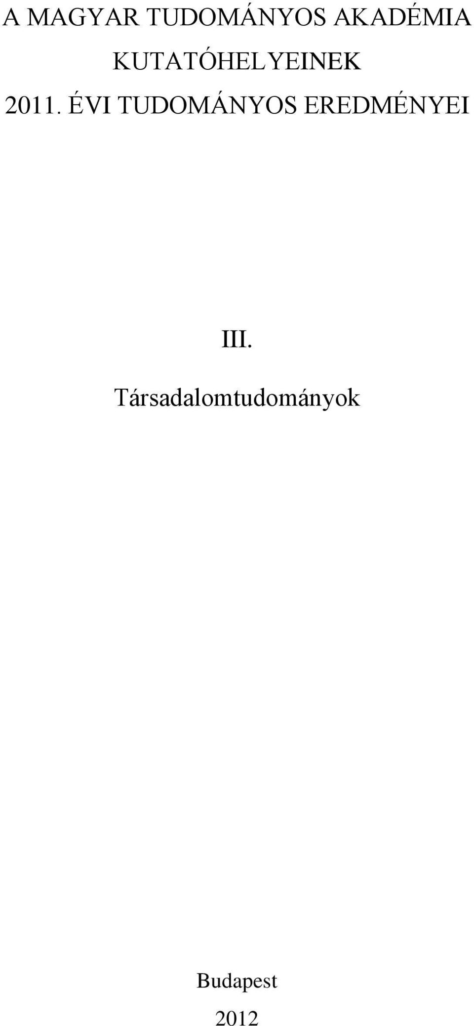 ÉVI TUDOMÁNYOS EREDMÉNYEI