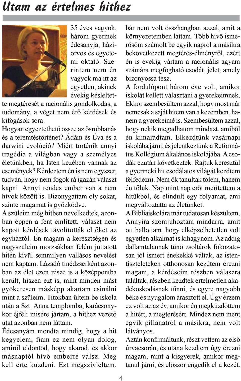 Hogyan egyeztethető össze az ősrobbanás és a teremtéstörténet? Ádám és Éva és a darwini evolúció?