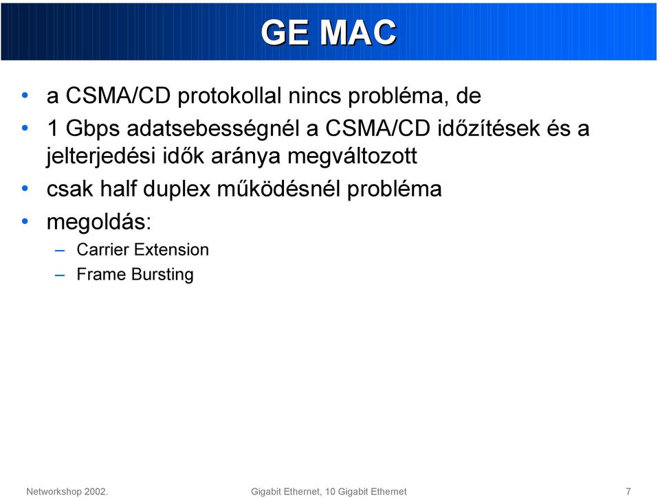 megváltozott csak half duplex működésnél probléma megoldás: Carrier