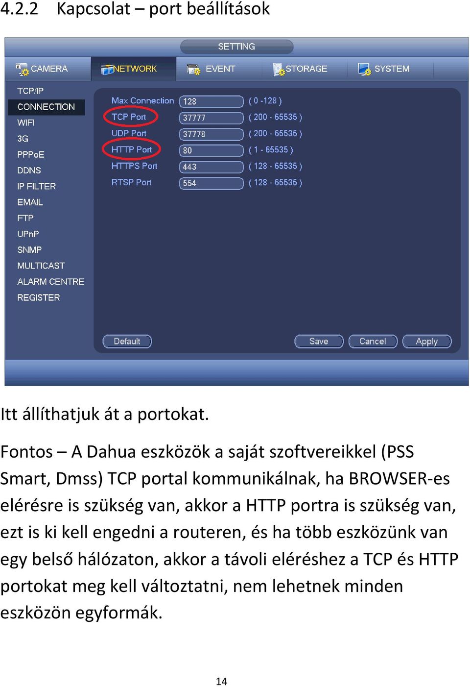 Univerzális használati útmutató Dahua gyártmányú digitális képrögzítő  eszközökhöz - PDF Free Download