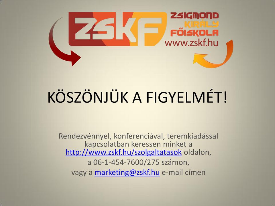 kapcsolatban keressen minket a http://www.zskf.