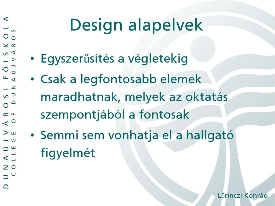 maradhatnak, melyek az oktatás